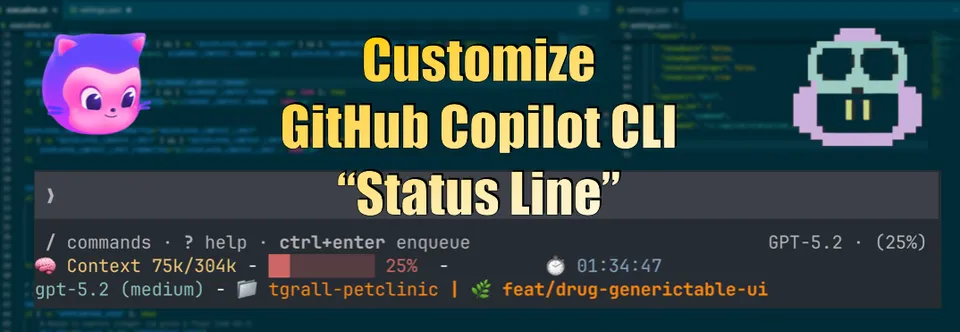 GitHub Copilot CLI terminal showing the customizable status line with model, context window, and git branch info