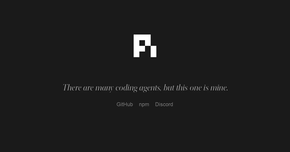 PI coding agent logo with tagline: There are many coding agents, but this one is mine